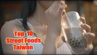 Top 10 Street Food in Taiwan [upl. by Thurmann]