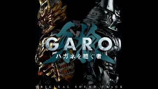 GARO Hagane wo Tsugu Mono OST  Fighting Spirit [upl. by Airak]