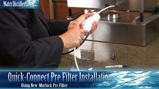 How To Install A PreFilter For A Water Distiller  QuickConnect Pre Filter installation [upl. by Llerrat78]