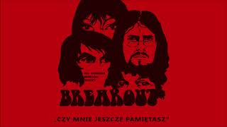 Breakout  Czy mnie jeszcze pamiętasz Official Audio [upl. by Ehsiom]