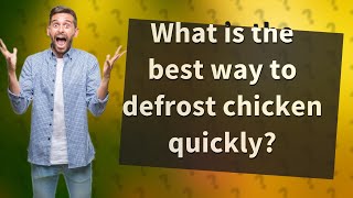 What is the best way to defrost chicken quickly [upl. by Hudnut]