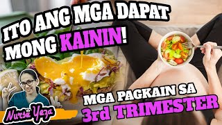 MGA PAGKAIN PARA SA 3RD TRIMESTER [upl. by Kammerer]