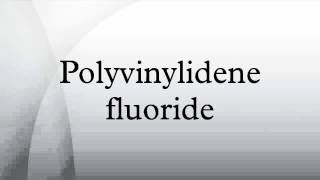 Polyvinylidene fluoride [upl. by Arraeit]