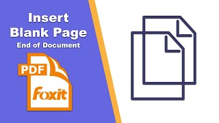 How to insert blank pages end of the document in Foxit PDF Editor [upl. by Ordnael]