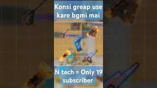 KONSI GREAP USE KARE  BGMI AND PUBG PLAYERS  howto bgmi [upl. by Neitsabes]