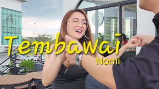 Nomi  TEMBAWAI Official MV [upl. by Perceval]