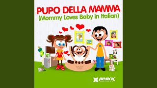 Pupo della mamma Mommy Loves Baby in Italian 2014 [upl. by Ayor278]