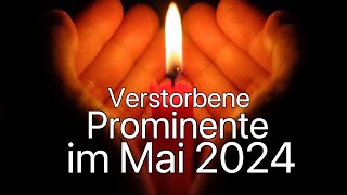 Verstorbene Prominente im Monat Mai 2024 [upl. by Asirak]