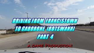 DRIVING FROM FRANCISTOWN TO GABORONE PART 4 [upl. by Chalmer359]