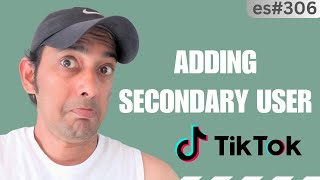 TikTok Seller Centre A Quick Guide to Adding a Secondary Useres306 [upl. by Luttrell]