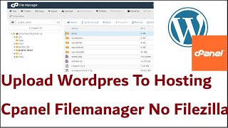 How to Upload Wordpres Software To Hosting Using Cpanel Filemanager No Filezilla [upl. by Clementi651]