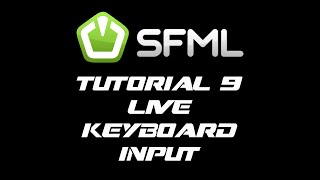 SFML 21 Tutorial 9  Live Keyboard Input [upl. by Godden]