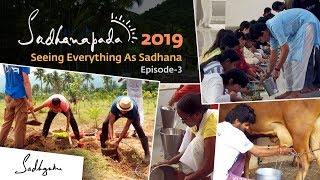 Sadhanapada 2019  EP 3 quotSeeing Everything As Sadhanaquot [upl. by Eissat]