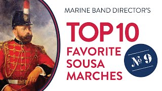 Top 10 Sousa Marches 9 [upl. by Lehcem]