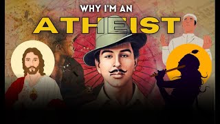 भगत सिंह ने क्यूँ कहा मै नास्तिक हूँ Why Im an Atheist [upl. by Ainet573]