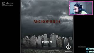 PsycoM Necrophilia M3kky First React [upl. by Yessak]