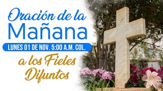 Oración de la Mañana Por los Fieles Difuntos [upl. by Ebeneser]