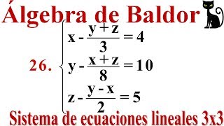 Sistema de ecuaciones 3x3 Baldor 18626 [upl. by Irrehs296]