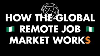 How The Global Remote Job Market Works for Nigerians [upl. by Marissa]