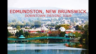 Edmundston New Brunswick Downtown Driving Tour September 2022 [upl. by Vera]