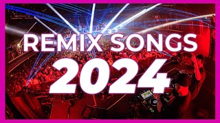 DJ REMIX SONG 2024  Mashups amp Remixes of Popular Songs 2024  Club Music DJ Remix Party Mix 2023 [upl. by Analah]