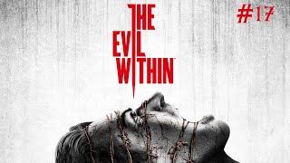 The Evil Within 17  Capitolo 15 Il Male Dentro P2 [upl. by Malim]