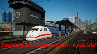 TSW5 20 ICE Frankfurt Hbf  Fulda Hbf [upl. by Aihsena]