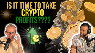 Is It Time To Take Crypto Profits… OR Is This JUST The Beginning [upl. by Samaria]