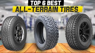 Best AllTerrain Tires 2025  The Only TOP 6 You Should Consider Today [upl. by Yenruoc]