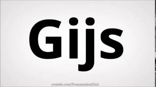 How to pronounce gijs [upl. by Alta]