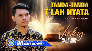 Vicky Salamor  TANDATANDA TLAH NYATA  Lagu Rohani Terbaru Official Music Video [upl. by Aymahs]