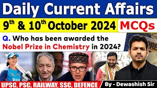 9th amp 10th October 2024  Daily Current Affairs  October Daily Current Affair  Current affair 2024 [upl. by Ynolem117]