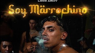 LocoArmySoy Marrocchino official video [upl. by Nedi361]