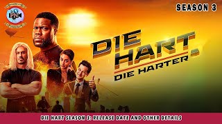 Die Hart Season 3 Release Date And Other Details  Premiere Next [upl. by Melar383]