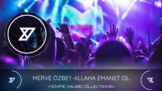 Merve Özbey  Allaha Emanet Ol  YEmre Music Club Remix [upl. by Carlick]