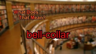 What does bellcollar mean [upl. by Eioj]