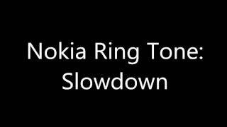 Nokia Ringtone  Slowdown [upl. by Holub]