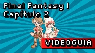 Guía Final Fantasy I  Capítulo 2 Barco confiscado [upl. by Macdonald796]