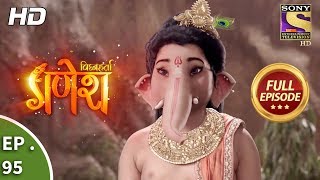 Vighnaharta Ganesh  Ep 95  Full Episode  3rd January 2018 [upl. by Katonah]