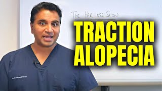 Traction Alopecia  The Hair Loss Show [upl. by Enaenaj594]