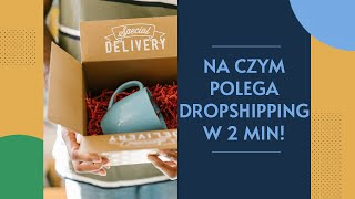 Na czym polega DROPSHIPPING w 2 min [upl. by Mozes]