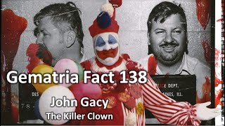 Gematria Fact 138  John Gacy [upl. by Jordanna413]