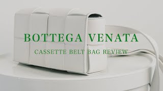 Bottega Veneta Cassette Belt Bag 评测｜搭配方式｜入手半年后感受｜ [upl. by Paterson227]