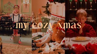 𝑷𝒍𝒂𝒚𝒍𝒊𝒔𝒕 • My Cozy Xmas • Playlist to warm up your holidays [upl. by Kassity621]