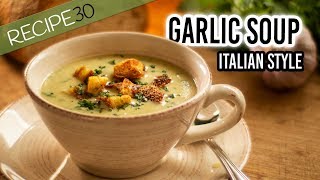 Garlic Soup Italian style with crispy croutons [upl. by Klehm408]