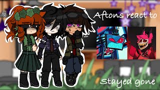 Aftons react to  “ Stayed gone “  Hazbin hotel  Fnaf [upl. by Godbeare]