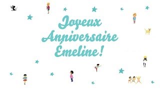 ♫ Joyeux Anniversaire Émeline ♫ [upl. by Seabrooke960]