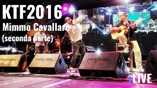 Mimmo Cavallaro  Kaulonia Tarantella Festival 2016 Seconda Parte [upl. by Sineray]