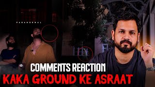 Comments Reaction  KAKA GROUND KE ASRAAT  Ghost Haunting with AzlanShahWorld  BASERA [upl. by Zolnay531]