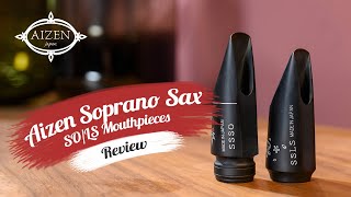 AIZEN Soprano Sax Mouthpieces Review  Dawkes Music [upl. by Dlaner]